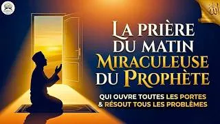 Miniature : La prière du Matin miraculeuse du Prophète qui ouvre toutes les portes et résout tous les problèmes!