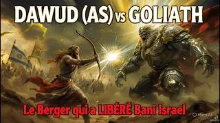 Miniature : DAWUD (AS) vs GOLIATH : Le Berger qui a LIBÉRÉ Bani Israel ! Vérité Islamique Explosive