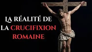 Miniature : CE QU'ÉTAIT VRAIMENT LA CRUCIFIXION : Le Processus et la Logique Monstrueuse Derrière Elle |Histoire