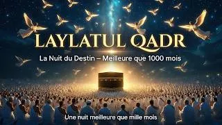 Miniature : Laylatul Qadr : La Nuit où des millions d'anges descendent | Les secrets cachés de la Nuit du Destin
