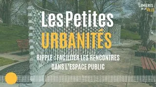 Miniature : Ripple : faciliter les rencontres dans l’espace public