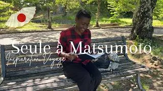Miniature : Seule à Matsumoto : au milieu des Alpes Japonaises - Voyager seule EP.8⎜JAPON