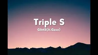 Miniature : Triple S-GIMS(ft.Gazo)(Lyrics/Paroles)
