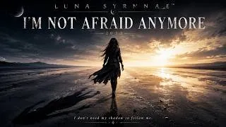 Miniature : 🌙 LUNA SYRNAE™ • I'M NOT AFRAID ANYMORE • 2033