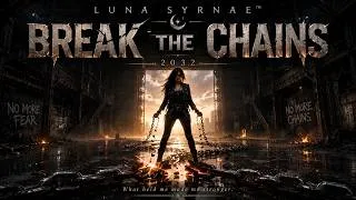 Miniature : ⛓️ LUNA SYRNAE™ • BREAK THE CHAINS 2027