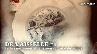 Miniature : De vaisselle #1 - tâches ménagères et réflexions sur l'état du monde