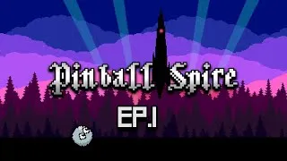 Miniature : Pinball Spire - Ep.1