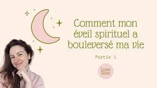 Miniature : 🌙 Comment mon éveil spirituel a bouleversé ma vie - Partie 1