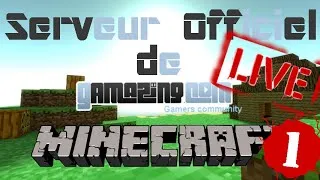 Miniature : Serveur Gamazing MINECRAFT - Vidéo LIVE 1   - Gameplay - FR -