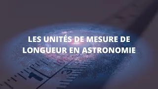 Miniature : Base#1- Les unités de mesure de longueur en astronomie
