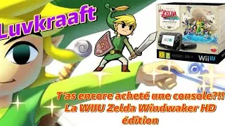 Miniature : T'as encore acheté une console?!!! La Nintendo WIIU Zelda Windwaker