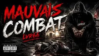 Miniature : MAUVAIS COMBAT ⚠️ Quand le respect disparaît | LVR66 #MauvaisCombat #LVR66 #rapfrancais