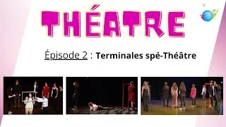 Miniature : Théâtre 2022 - Épisode 2 : Les Terminales spécialité