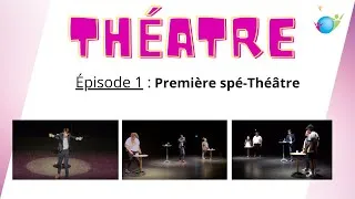 Miniature : Théâtre 2022 - Épisode 1 : Les Premières spécialité