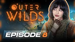 Miniature : [EP08] SI PROCHE ET SI LOIN DE LA FIN - Outer Wilds