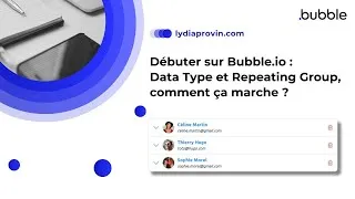 Miniature : Débuter sur Bubble.io : Data Type et Repeating Group, comment ça marche ?