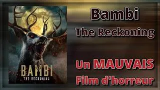 Miniature : MON AVIS SUR LE TRÈS MAUVAIS FILM : BAMBI THE RECKONING !