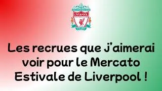 Miniature : Les Recrues que j'aimerai voir à Liverpool pour la Saison 2026 / 2027 ! #liverpool #liverpoolfc