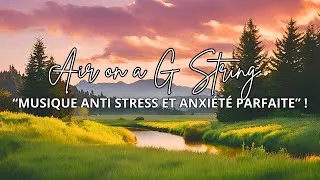 Miniature : Musique pour aller mieux : AIR on a G String -J.S BACH - La plus Belle version !!