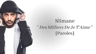 Miniature : Slimane - Des milliers de je t'aime [Parole] - Haute Qualité !