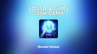 Miniature : Lossa & GIMS - Genkidama [Karaoké]