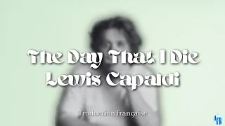 Miniature : TRADUCTION FR: The Day That I Die - Lewis Capaldi