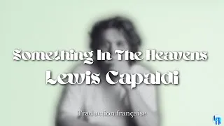 Miniature : TRADUCTION FR: Something In The Heavens - Lewis Capaldi