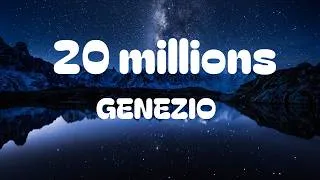 Miniature : Genezio- 20 millions (Lyrics)