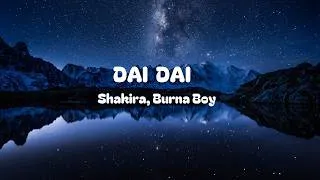 Miniature : Shakira, Burna Boy - Dai Dai (Lyrics)