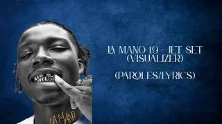 Miniature : La Mano 1.9 - JET SET (Paroles/Lyrics)