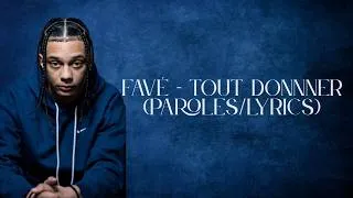 Miniature : Favé - Tout Donner Lyrics