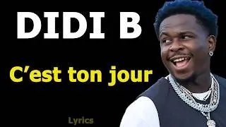 Miniature : DIDI B   - C'est ton jour ( Lyrics/parole de chanson )