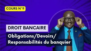 Miniature : COURS N°9 Droit bancaire : ce que le banquier doit savoir (et assumer)