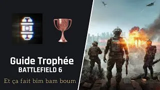 Miniature : 💣 BATTLEFIELD 6 – GUIDE TROPHÉE ET CA FAIT BIM BAM BOUM