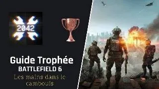 Miniature : 🛠️ BATTLEFIELD 6 – GUIDE TROPHÉE LES MAINS DANS LE CAMBOUIS