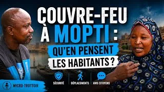 Miniature : 🔥 Couvre-feu à Mopti : les habitants disent tout ! 😳🎤