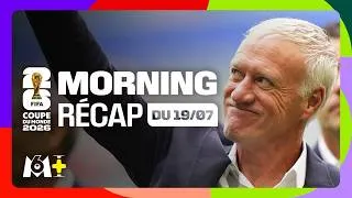 Miniature : Coupe du monde 2026: L'échec des Bleus, les adieux de Didier Deschamps...Morning Récap du 19 juillet