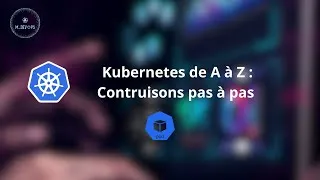 Miniature : Kubernetes de A à Z #1 : Construisons pas à pas | Déployons notre Premier Pod ! - 2025