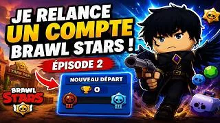 Miniature : Je relance un compte BRAWL STAR - Episode 2