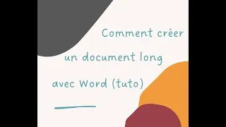 Miniature : Comment créer un document long avec Word (tuto)
