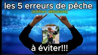 Miniature : Top 5 des Erreurs Fatales à Éviter en Pêche (Débutants) 🎣