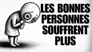 Miniature : Pourquoi les Personnes les Plus GENTILLES Finissent les Plus BRISÉES