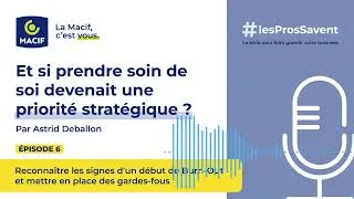 Miniature : Podcast Macif Pros : Reconnaître les signes d'un début de burn-out | MACIF