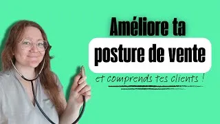 Miniature : Améliorer sa posture de vendre et comprendre ses clients (Méthode SONCASE)