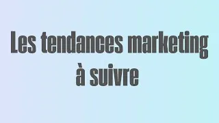Miniature : Les tendances marketing à suivre en 2023