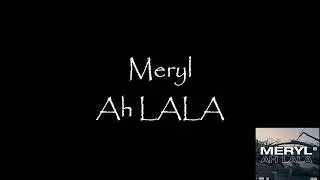 Miniature : Meryl - Ah lala (Lyrics/Paroles)