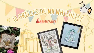 Miniature : 10 grilles au point de croix de ma wishlist d'anniversaire ! 🎁