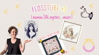 Miniature : Flosstube #5 : Oups 🙊 j’ai encore craqué pour un SAL mystère !