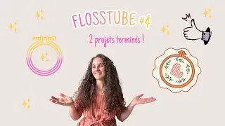 Miniature : Flosstube #4 : 2 projets terminés !