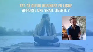 Miniature : Est-ce qu'un business en ligne apporte une réelle liberté ?